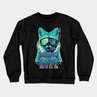 Born to dive fox scuba diving underwater among coral reefs Crewneck Sweatshirt